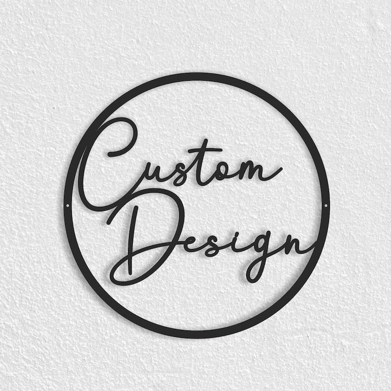 Custom Metal Sign, Metal Wall Art, Metal Sign Hanging